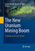 The New Uranium Mining Boom: Challenge and Lessons Learned by Broder Merkel