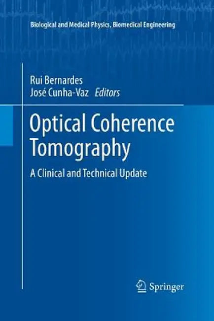Optical Coherence Tomography: A Clinical and Technical Update by Rui Bernardes