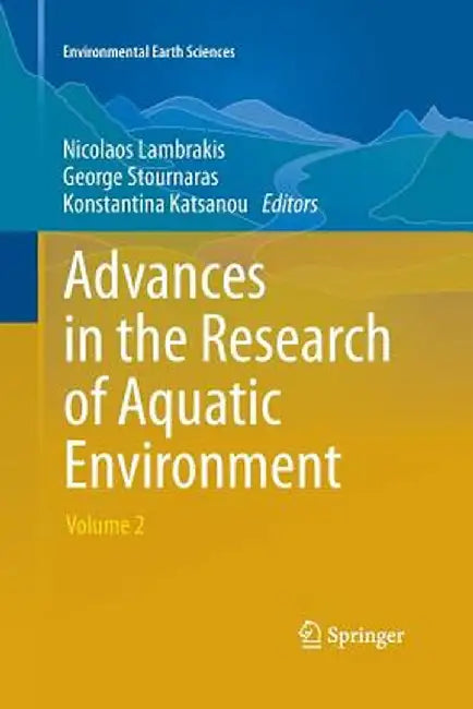 Advances in the Research of Aquatic Environment: Volume 2 by Nicolaos Lambrakis