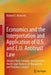 Economics and the Interpretation and Application of U.S. and E.U. Antitrust Law: Volume I Basic Concepts and Economics-Based Legal Analyses of Oligopo by Richard S. Markovits
