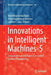 Innovations in Intelligent Machines-5: Computational Intelligence in Control Systems Engineering by Valentina Emilia Balas