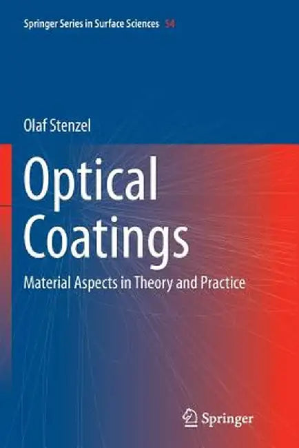 Optical Coatings: Material Aspects in Theory and Practice by Olaf Stenzel