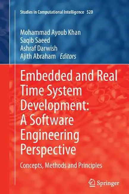Embedded and Real Time System Development: A Software Engineering Perspective: Concepts, Methods and Principles by Mohammad Ayoub Khan