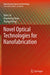 Novel Optical Technologies for Nanofabrication by Qian Liu