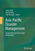 Asia-Pacific Disaster Management: Comparative and Socio-Legal Perspectives by Simon Butt