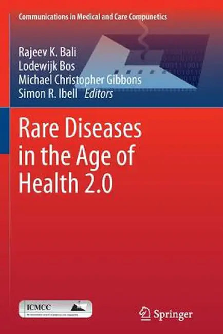 Rare Diseases in the Age of Health 2.0 by Rajeev K. Bali