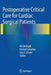 Postoperative Critical Care for Cardiac Surgical Patients by Ali Dabbagh