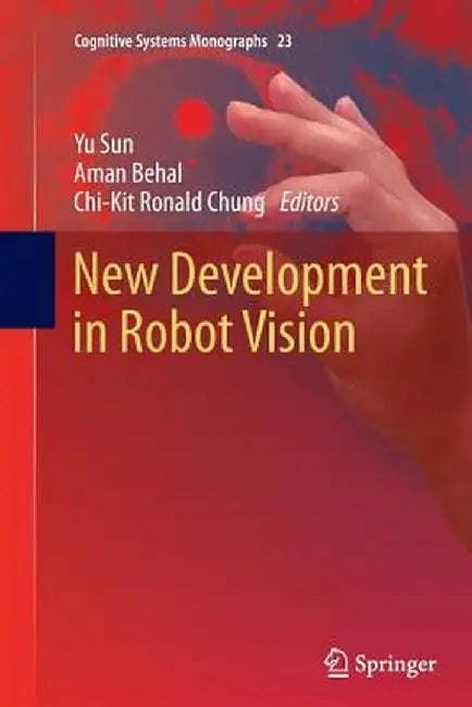 New Development in Robot Vision by Yu Sun