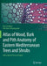Atlas of Wood, Bark and Pith Anatomy of Eastern Mediterranean Trees and Shrubs: With a Special Focus on Cyprus by Alan Crivellaro