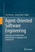 Agent-Oriented Software Engineering: Reflections on Architectures, Methodologies, Languages, and Frameworks by Onn Shehory