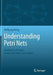 Understanding Petri Nets: Modeling Techniques, Analysis Methods, Case Studies by Wolfgang Reisig