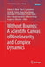 Without Bounds: A Scientific Canvas of Nonlinearity and Complex Dynamics by Ramon G. Rubio