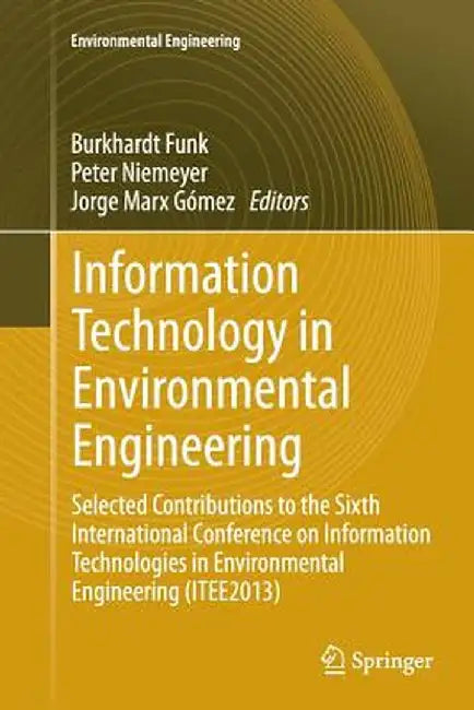 Information Technology in Environmental Engineering: Selected Contributions to the Sixth International Conference on Information Technologies in Envir by Burkhardt Funk