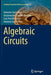 Algebraic Circuits by Antonio Lloris Ruiz
