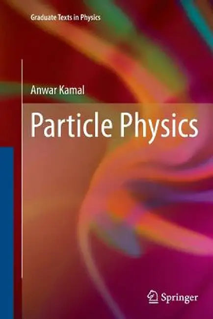 Particle Physics by Anwar Kamal
