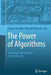The Power of Algorithms: Inspiration and Examples in Everyday Life by Giorgio Ausiello