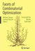 Facets of Combinatorial Optimization: Festschrift for Martin Grötschel by Michael Jünger