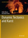 Dynamic Tectonics and Karst by Stefan Shanov