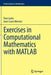 Exercises in Computational Mathematics with MATLAB by Tom Lyche, Jean-Louis Merrien