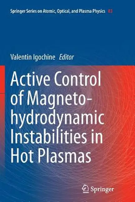 Active Control of Magneto-Hydrodynamic Instabilities in Hot Plasmas by Valentin Igochine