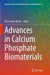 Advances in Calcium Phosphate Biomaterials by Besim Ben-Nissan