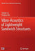 Vibro-Acoustics of Lightweight Sandwich Structures by Tianjian Lu