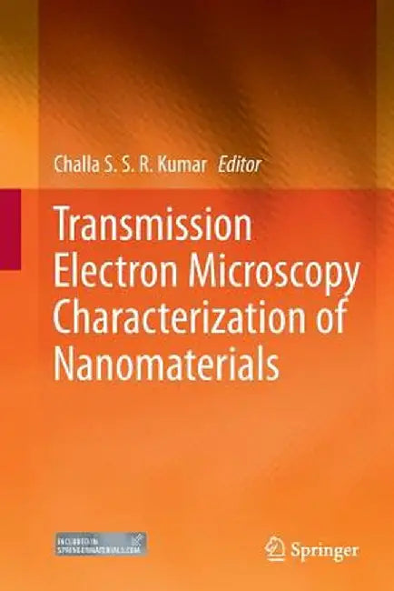 Transmission Electron Microscopy Characterization of Nanomaterials by Challa S. S. R. Kumar