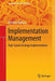 Implementation Management: High-Speed Strategy Implementation by Matthias Kolbusa