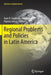 Regional Problems and Policies in Latin America by Juan R. Cuadrado-Roura