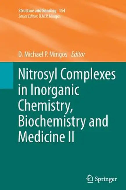 Nitrosyl Complexes in Inorganic Chemistry, Biochemistry and Medicine II by D. Michael P. Mingos