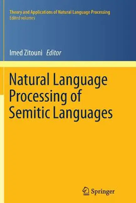 Natural Language Processing of Semitic Languages by Imed Zitouni