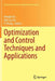 Optimization and Control Techniques and Applications by Honglei Xu