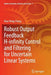 Robust Output Feedback H-Infinity Control and Filtering for Uncertain Linear Systems by Xiao-Heng Chang