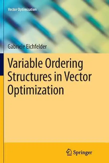 Variable Ordering Structures in Vector Optimization by Gabriele Eichfelder