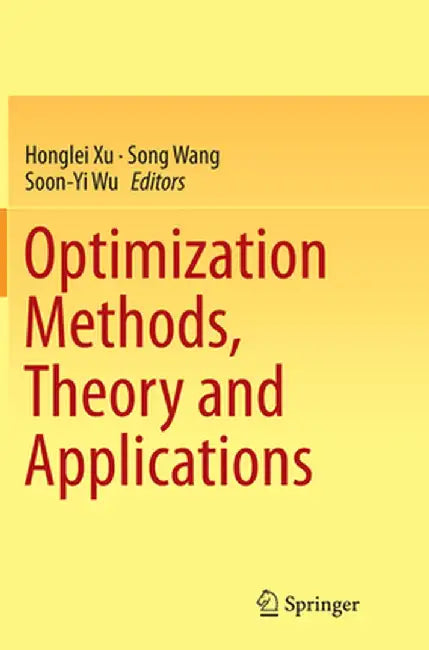 Optimization Methods, Theory and Applications by Honglei Xu