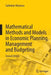 Mathematical Methods and Models in Economic Planning, Management and Budgeting by Galimkair Mutanov