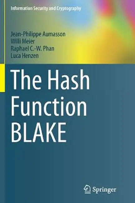The Hash Function Blake by Jean-Philippe Aumasson