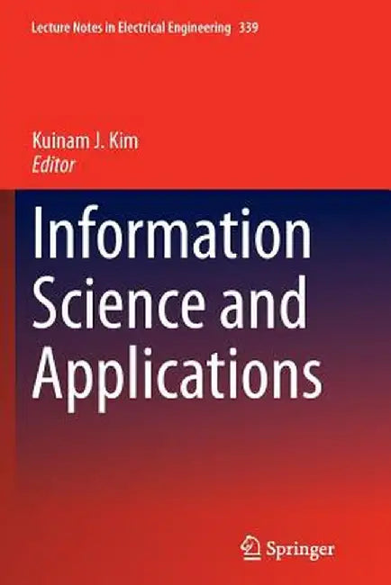 Information Science and Applications by Kuinam J. Kim