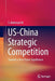 Us-China Strategic Competition: Towards a New Power Equilibrium by S. Mahmud Ali