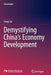 Demystifying China's Economy Development by Fang Cai