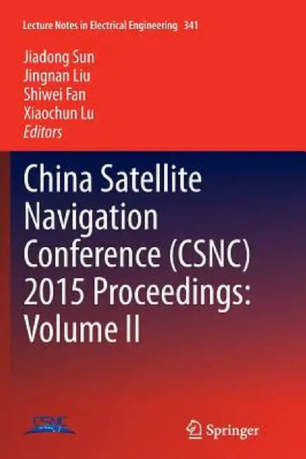 China Satellite Navigation Conference (Csnc) 2015 Proceedings: Volume II by Jiadong Sun
