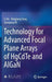 Technology for Advanced Focal Plane Arrays of Hgcdte and Algan by Li He