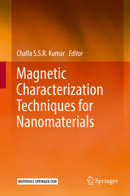 Magnetic Characterization Techniques for Nanomaterials by Challa S. S. R. Kumar