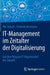 It-Management Im Zeitalter Der Digitalisierung: Auf Dem Weg Zur It-Organisation Der Zukunft by Nils Urbach, Frederik Ahlemann