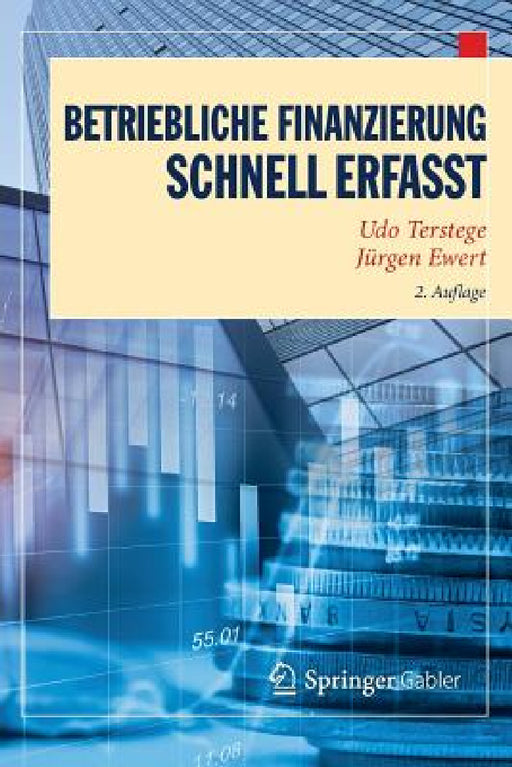 Betriebliche Finanzierung - Schnell Erfasst by Udo Terstege, Jürgen Ewert