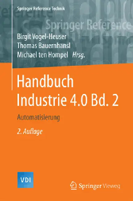 Handbuch Industrie 4.0 Bd.2: Automatisierung by Birgit Vogel-Heuser, Thomas Bauernhansl, Michael Ten Hompel