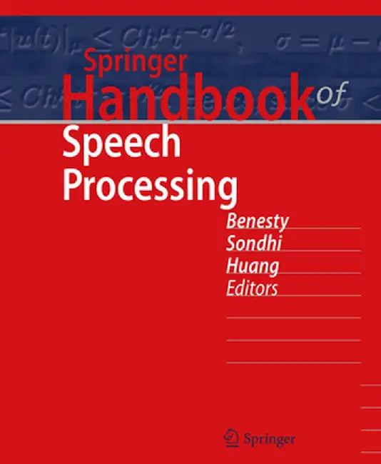 Springer Handbook of Speech Processing by Jacob Benesty