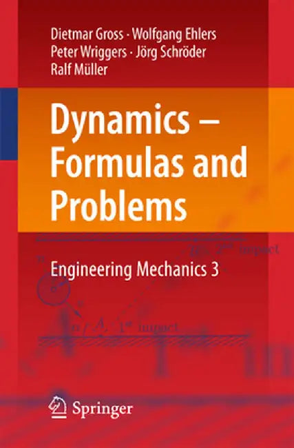 Dynamics - Formulas and Problems: Engineering Mechanics 3 by Dietmar Gross