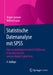 Statistische Datenanalyse Mit SPSS: Eine Anwendungsorientierte Einführung in Das Basissystem Und Das Modul Exakte Tests by Jürgen Janssen, Wilfried Laatz