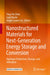 Nanostructured Materials for Next-Generation Energy Storage and Conversion: Hydrogen Production, Storage, and Utilization by Ying-Pin Chen
